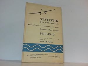 Statistik der Ozeanflüge 1910 - 1940. Auf Deutsch / Englisch und französisch.