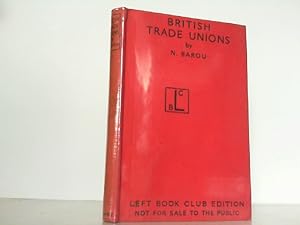 British Trade Unions. (Left Book Club Edition). - Auf Englisch -.