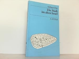 Seller image for Die Stadt im alten Israel Die stdtische Lebensform in biblischer Zeit. for sale by Antiquariat Ehbrecht - Preis inkl. MwSt.
