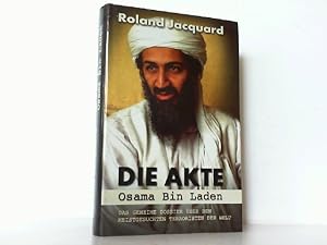 Seller image for Die Akte Osama Bin Laden. Das geheime Dossier ber den meistgesuchten Terroristen der Welt. for sale by Antiquariat Ehbrecht - Preis inkl. MwSt.