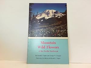 Seller image for Mountain wild flowers of the pacific Northwest. -Auf Englisch-. for sale by Antiquariat Ehbrecht - Preis inkl. MwSt.