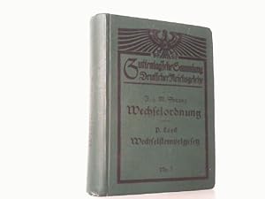 Wechselordnung in der Fassung der Bekanntmachung vom 3.Juni 1908. Kommentar. Sowie: Wechsel- Stem...