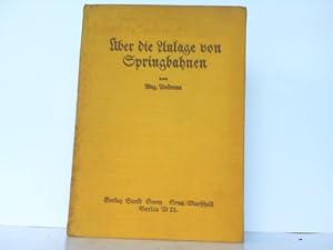 Über die Anlage von Springbahnen, den Bau von Turnier-Hindernissen und solchen zum Einspringen vo...