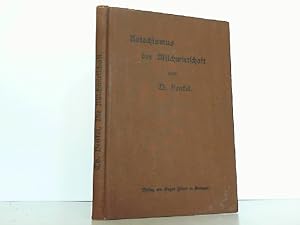 Imagen del vendedor de Katechismus der Milchwirtschaft. Ein Leitfaden fr den Unterricht an Molkereischulen und landwirtschaftlichen Lehranstalten, sowie zum Selbstunterricht. a la venta por Antiquariat Ehbrecht - Preis inkl. MwSt.