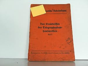 Bild des Verkufers fr Das Grundwissen des Telegraphenbauhandwerkers Teil V. Die deutsche Arbeitsfront. zum Verkauf von Antiquariat Ehbrecht - Preis inkl. MwSt.