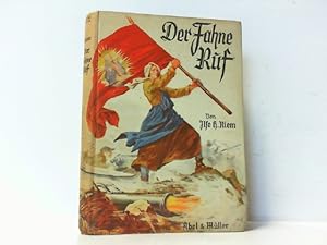 Der Fahne Ruf. Ein Frauenerleben in historischer Zeit. Titelbild und Illustrationen im Text von P...