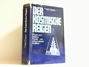 Der Kosmische Reigen. Physik und östliche Mystik - ein Zeitgemässes Weltbild.