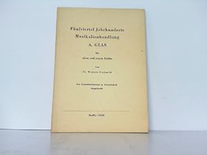 Imagen del vendedor de Fnfviertel Jahrhunderte Berliner Musikalienhandlung A. Glas im alten und neuen Berlin. a la venta por Antiquariat Ehbrecht - Preis inkl. MwSt.