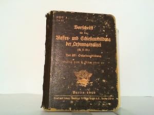 Vorschrift für die Waffen- und Schießausbildung der Ordnungspolizei. (U.V.W.). Teil III Schießaus...