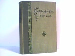 Tagebuchblätter von Moritz Busch. Hier NUR Band 3. Denkwürdigkeiten aus den Jahre 1880 - 1893.