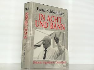 Bild des Verkufers fr In Acht und Bahn. Politische Inquisition in Deutschland. zum Verkauf von Antiquariat Ehbrecht - Preis inkl. MwSt.