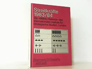 Bild des Verkufers fr Streitkrfte 1983784. Die Military Balance des Internationmalen Instituts fr Strategische Studien, London. (Reihe: Bernard & Graefe aktuell, Ban 37). zum Verkauf von Antiquariat Ehbrecht - Preis inkl. MwSt.