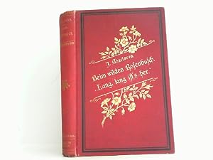 Seller image for Beim wilden Rosenbusch. Lang, lang ist's her. Schottische Erzhlungen. for sale by Antiquariat Ehbrecht - Preis inkl. MwSt.