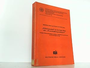 Imagen del vendedor de Hilfswissenschaft " fr die Dritte Welt oder "Wissenschaftsimperialismus "? Kritische Diskussionsbeitrge zu Aufgaben, Mglichkeiten und Grenzen der Entwicklungsforschung. a la venta por Antiquariat Ehbrecht - Preis inkl. MwSt.