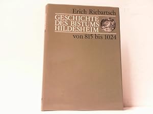 Bild des Verkufers fr Geschichte des Bistums Hildesheim von 815 bis 1024. zum Verkauf von Antiquariat Ehbrecht - Preis inkl. MwSt.