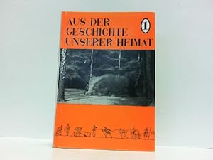 Bild des Verkufers fr Aus der Geschichte unserer Heimat - Band 1. zum Verkauf von Antiquariat Ehbrecht - Preis inkl. MwSt.