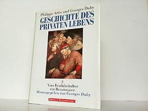 Bild des Verkufers fr Geschichte des privaten Lebens. Hier Band 2. Vom Feudalzeitalter zur Renaissance. zum Verkauf von Antiquariat Ehbrecht - Preis inkl. MwSt.