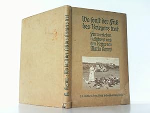 Wo sonst der Fuß des Kriegers trat. Farmerleben in Südwest nach dem Kriege.