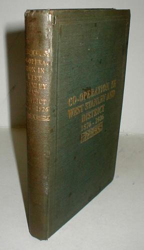 Image du vendeur pour Jubilee History of West Stanley Co-operative Society Limited. 1876 to 1926. mis en vente par John Turton