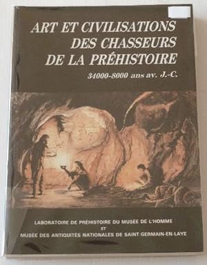 Imagen del vendedor de Art et civilisations des chasseurs de la prhistoire 34000-8000 ans av. J.-C. a la venta por Librairie Thot