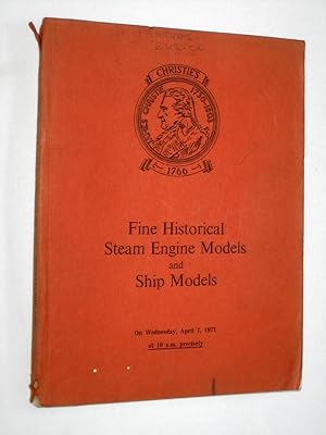 Seller image for Fine Historical Steam Engine Models and Ship Models, Railway Relics, Locomotive Name Plates, Etc. April 7th 1971. Christie's Auction Sale Catalogue for sale by Tony Hutchinson