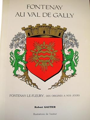 Fontenay au Val de Gally - Fontenay-le-Fleury, des origines à nos jours