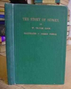 Seller image for The Story Of Sussex - With A Chapter On Sussex Architecture for sale by Eastleach Books