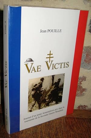 VAE VICTIS - Journal d'un jeune Armentiérois pris dans la tourmente de la seconde guerre mondiale...