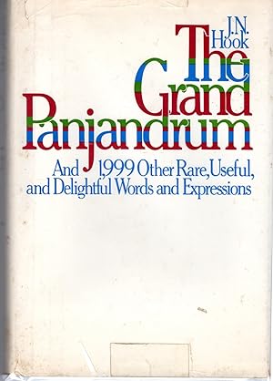 Seller image for The Grand Panjandrum: And 1,999 Other Rare, Useful, and Delightful Words and Expressions for sale by Dorley House Books, Inc.