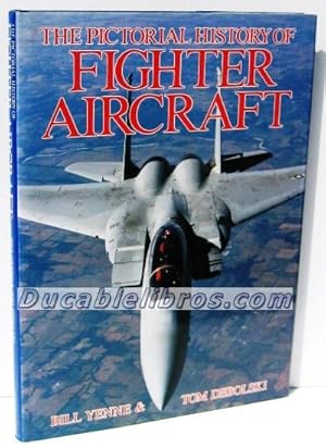Image du vendeur pour THE PICTORIAL HISTORY OF FIGHTER AIRCRAFT mis en vente par Ducable Libros