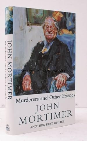 Seller image for Murderers and other Friends. Another Part of Life. SIGNED BY THE AUTHOR for sale by Island Books