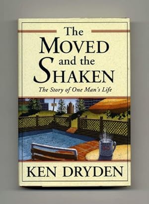 The Moved and the Shaken: The Story of One Man's Life - 1st Edition/1st Printing