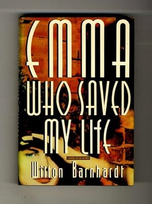 Bild des Verkufers fr Emma Who Saved My Life - 1st Edition/1st Printing zum Verkauf von Books Tell You Why  -  ABAA/ILAB
