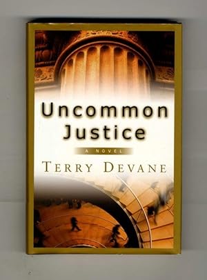 Seller image for Uncommon Justice - 1st Edition/1st Printing for sale by Books Tell You Why  -  ABAA/ILAB