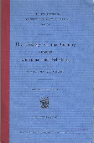 The Geology of the Country Around Umvuma and Felixburg.