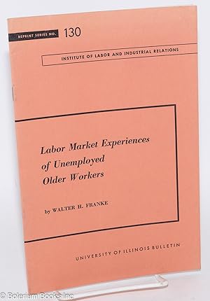 Bild des Verkufers fr Labor market experiences of unemployed older workers zum Verkauf von Bolerium Books Inc.