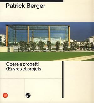 Imagen del vendedor de Patrick Berger: opere e progetti.  uvres et projets. a la venta por Fundus-Online GbR Borkert Schwarz Zerfa