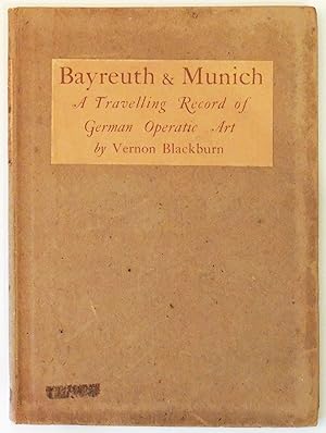 Bild des Verkufers fr Bayreuth & Munich: A Travelling Record of German Operatic Art zum Verkauf von The Kelmscott Bookshop, ABAA