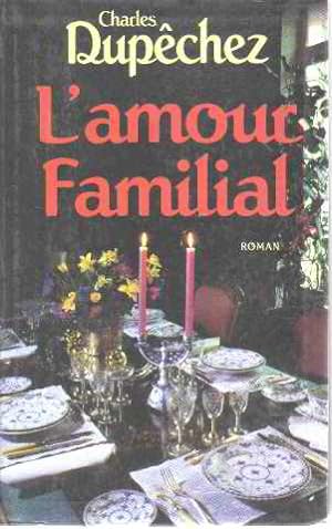 Bild des Verkufers fr L'amour familial zum Verkauf von librairie philippe arnaiz