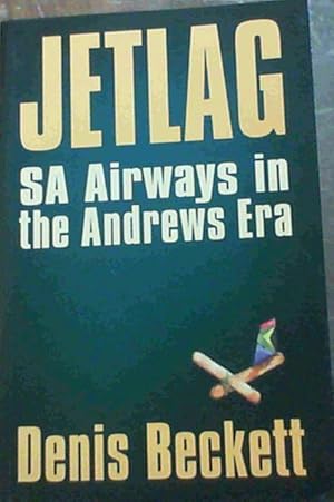 Jetlag SA Airways in the Andrews Era