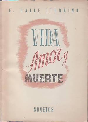 Imagen del vendedor de VIDA AMOR Y MUERTE. Sonetos a la venta por Librera Torren de Rueda