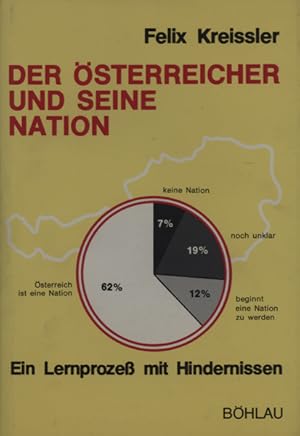 Bild des Verkufers fr Der sterreicher und seine Nation. Ein Lernprozess mit Hindernissen. zum Verkauf von Georg Fritsch Antiquariat