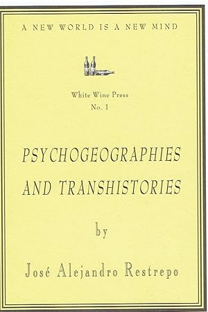 PSYCHOGEOGRAPHIES AND TRANSHISTORIES.