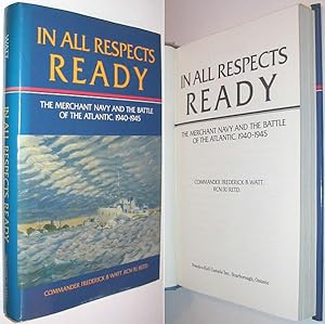 Seller image for In All Respects Ready: The Merchant Navy and the Battle of the Atlantic, 1940-1945 for sale by Alex Simpson