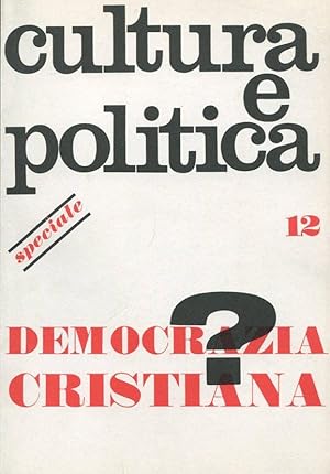 CULTURA E POLITICA, quaderni di cultura e politica -1969 - anno terzo numero 12 giugno), Roma, Ab...