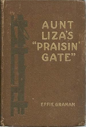 Seller image for Aunt Liza's "Praisin' Gate" for sale by The Book Junction