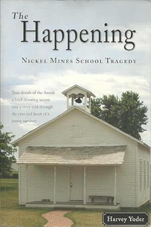 The Happening: Nickel Mines School Tragedy