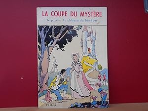 Seller image for La coupe du mystre 3e partie; Le chteau du bonheur for sale by La Bouquinerie  Dd