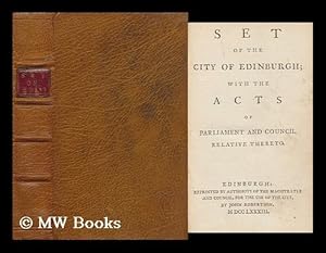 Seller image for Set of the City of Edinburgh; with the Acts of Parliament and Council Relative Thereto for sale by MW Books Ltd.