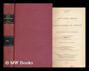 Seller image for The Sixty-Fifth Report of the Commissioners in Lunacy to the Lord Chancellor : Part I for sale by MW Books Ltd.